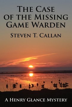 The Case of the Missing Game Warden - Callan, Steven T.