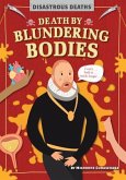 Death by Blundering Bodies