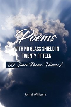 Poems with No Glass Shield In Twenty Fifteen - Williams, Jemel