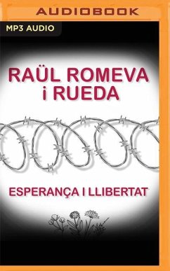 Esperança I Llibertat (Narración En Catalán) - Romeva I. Rueda, Raül