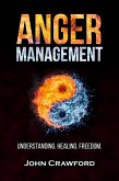 Anger Management: Understanding. Healing. Freedom. (eBook, ePUB)