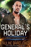 General's Holiday (Project Enterprise) (eBook, ePUB) General's Holiday (Project Enterprise) (eBook, ePUB)