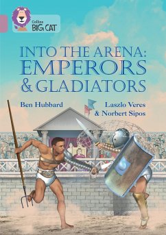 Into the Arena: Emperors and Gladiators - Hubbard, Ben