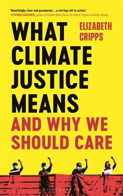 What Climate Justice Means And Why We Should Care - Cripps, Elizabeth
