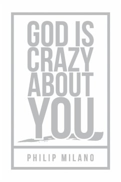 God is Crazy About You (eBook, ePUB) - Milano, Philip