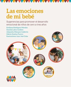 Las emociones de mi bebé (eBook, ePUB) - Rodríguez Morales, Emiliana; Labra Cardero, Daniela; Márquez Calderón, Alejandra; Pureco, Odette Estefan