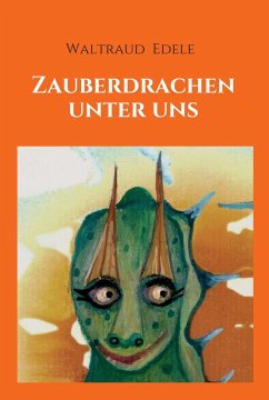 Zauberdrachen unter uns (eBook, ePUB) - Edele, Waltraud