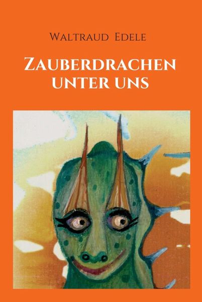 Zauberdrachen unter uns (eBook, ePUB) Zauberdrachen unter uns (eBook, ePUB)