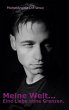 Meine Welt... Eine Liebe ohne Grenzen... - Bild 1