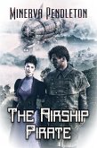 The Airship Pirate (eBook, ePUB)