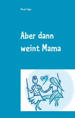 Cover Aber dann weint Mama (eBook, ePUB)