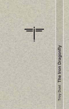 The Iron Dragonfly (eBook, ePUB) - Dust, Troy