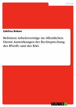 Befristete Arbeitsverträge im öffentlichen Dienst. Auswirkungen der Rechtsprechung des BVerfG und des BAG (eBook, PDF) - Boban, Zaklina