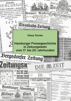 Hamburger Pressegeschichte in Zeitungstiteln vom 17 . bis 20. Jahrhundert (eBook, ePUB)
