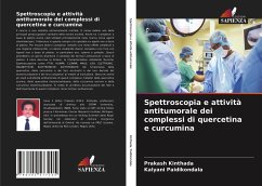 Spettroscopia e attività antitumorale dei complessi di quercetina e curcumina - Kinthada, Prakash;Paidikondala, Kalyani