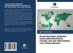 Auswirkungen globaler makroökonomischer Trends auf die Aktivitäten von Unternehmen - Kosotornyy, Igor