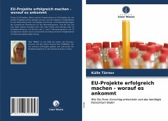 EU-Projekte erfolgreich machen - worauf es ankommt - Tärnov, Külle