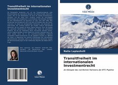 Transitfreiheit im internationalen Investmentrecht - Lapiashvili, Natia
