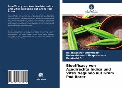 Bioefficacy von Azadirachta Indica und Vitex Negundo auf Gram Pod Borer - Arumugam, Rajarajeswari;Sivaprakasam, Umamaheswari;S., Kalaiselvi