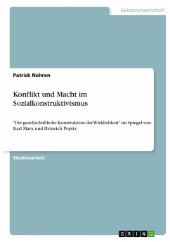 Konflikt und Macht im Sozialkonstruktivismus - Nehren, Patrick