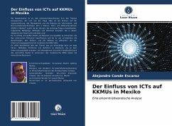 Der Einfluss von ICTs auf KKMUs in Mexiko - Conde Escaroz, Alejandro