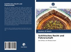 Schiitisches Recht und Führerschaft - Heern, Zackery M