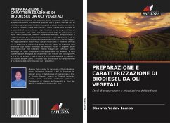 PREPARAZIONE E CARATTERIZZAZIONE DI BIODIESEL DA OLI VEGETALI - Yadav Lamba, Bhawna