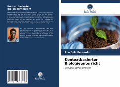 Kontextbasierter Biologieunterricht - Bernardo, Ana Bela