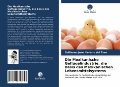 Die Mexikanische Geflügelindustrie, die Basis des Mexikanischen Lebensmittelsystems - Navarro del Toro, Guillermo José