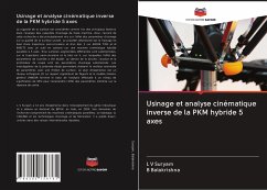 Usinage et analyse cinématique inverse de la PKM hybride 5 axes - Suryam, L V;Balakrishna, B