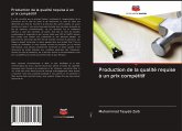 Production de la qualité requise à un prix compétitif