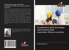 Accettazione della tecnologia nell'industria delle costruzioni: Ricerca e pratica - Olaniyan, Rasaq