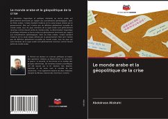 Le monde arabe et la géopolitique de la crise - Alishahi, Abdolreza