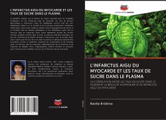 L'INFARCTUS AIGU DU MYOCARDE ET LES TAUX DE SUCRE DANS LE PLASMA - Krishna, Kavita