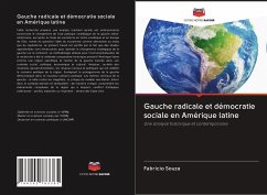 Gauche radicale et démocratie sociale en Amérique latine - Souza, Fabrício