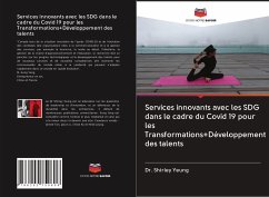 Services innovants avec les SDG dans le cadre du Covid 19 pour les Transformations+Développement des talents - Yeung, Dr. Shirley