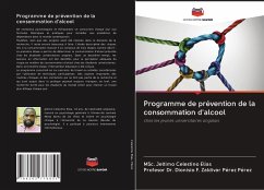 Programme de prévention de la consommation d'alcool - Celestino Elias, MSc. Jeltimo;Pérez, Profesor Dr. Dionisio F. Zaldivar Pérez