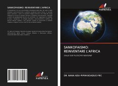 SANKOFAISMO: REINVENTARE L'AFRICA - BOADUO FRC, DR. NANA ADU-PIPIM