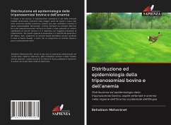 Cover Distribuzione ed epidemiologia della tripanosomiasi bovina e dell'anemia