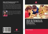 Série de Pesquisa da Ação dos Professores Estudantes