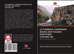 LE FLAMBAGE COMPRESSIF BIAXIAL DES PLAQUES STRATIFIÉES (VOLUME UN) - Khayal, Osama Mohammed Elmardi Suleiman