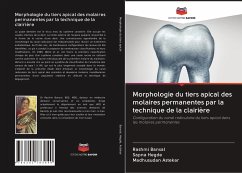 Morphologie du tiers apical des molaires permanentes par la technique de la clairière - Astekar, Madhusudan;Bansal, Rashmi;Hegde, Sapna