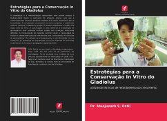 Estratégias para a Conservação In Vitro do Gladiolus - Patil, Dr. Manjunath S.