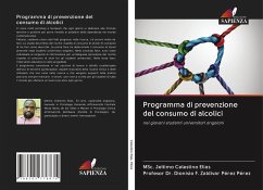 Programma di prevenzione del consumo di alcolici - Celestino Elias, MSc. Jeltimo;Pérez, Profesor Dr. Dionisio F. Zaldivar Pérez