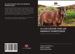 LA COCCIDIOSE CHEZ LES ANIMAUX DOMESTIQUES - Habtamu, Yitbarek;Debela, Nabon;Getachew, Sisay