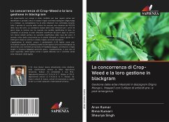 La concorrenza di Crop-Weed e la loro gestione in blackgram - Kumar, Arun;Kumari, Rima;Singh, Shaurya