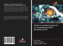 Sintesi e caratterizzazione di un complesso pirazolo-derivativo-¿-CD - Louiz, Sonia;Labiadh, Houcine;Abderrahim, Raoudha