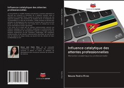 Influence catalytique des attentes professionnelles - Pedro Pires, Neuza