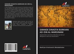 GRANDE DINASTIA BURKHAN AD-DIN AL-MARGINANI - Abdulakhatov, Nodirjon Uraimovich