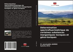 Détermination spectrofluorimétrique de certaines substances inorganiques toxiques et géno-toxiques - Ahmed, M. Jamaluddin;Afrin, Ayesha